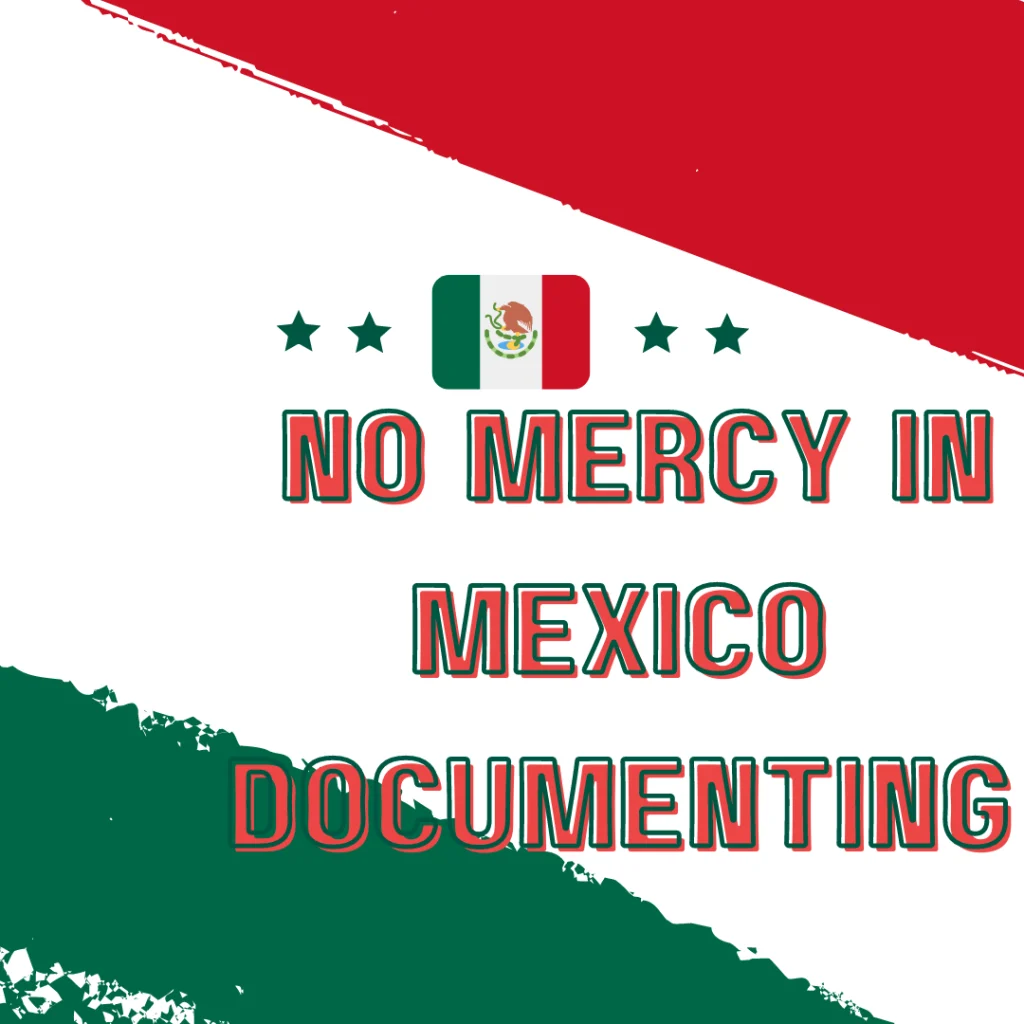 No Mercy in Mexico Documenting