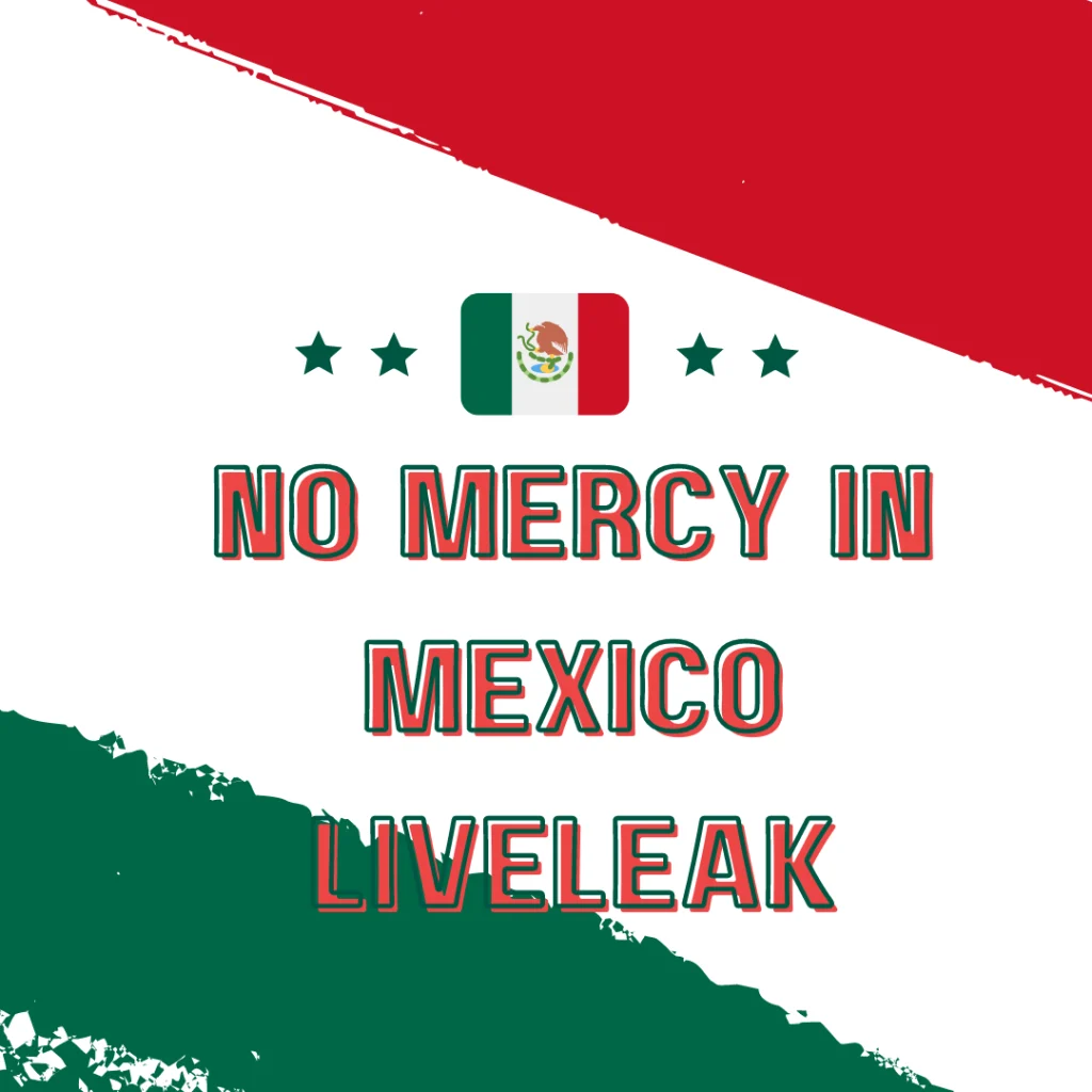 No Mercy in Mexico Liveleak