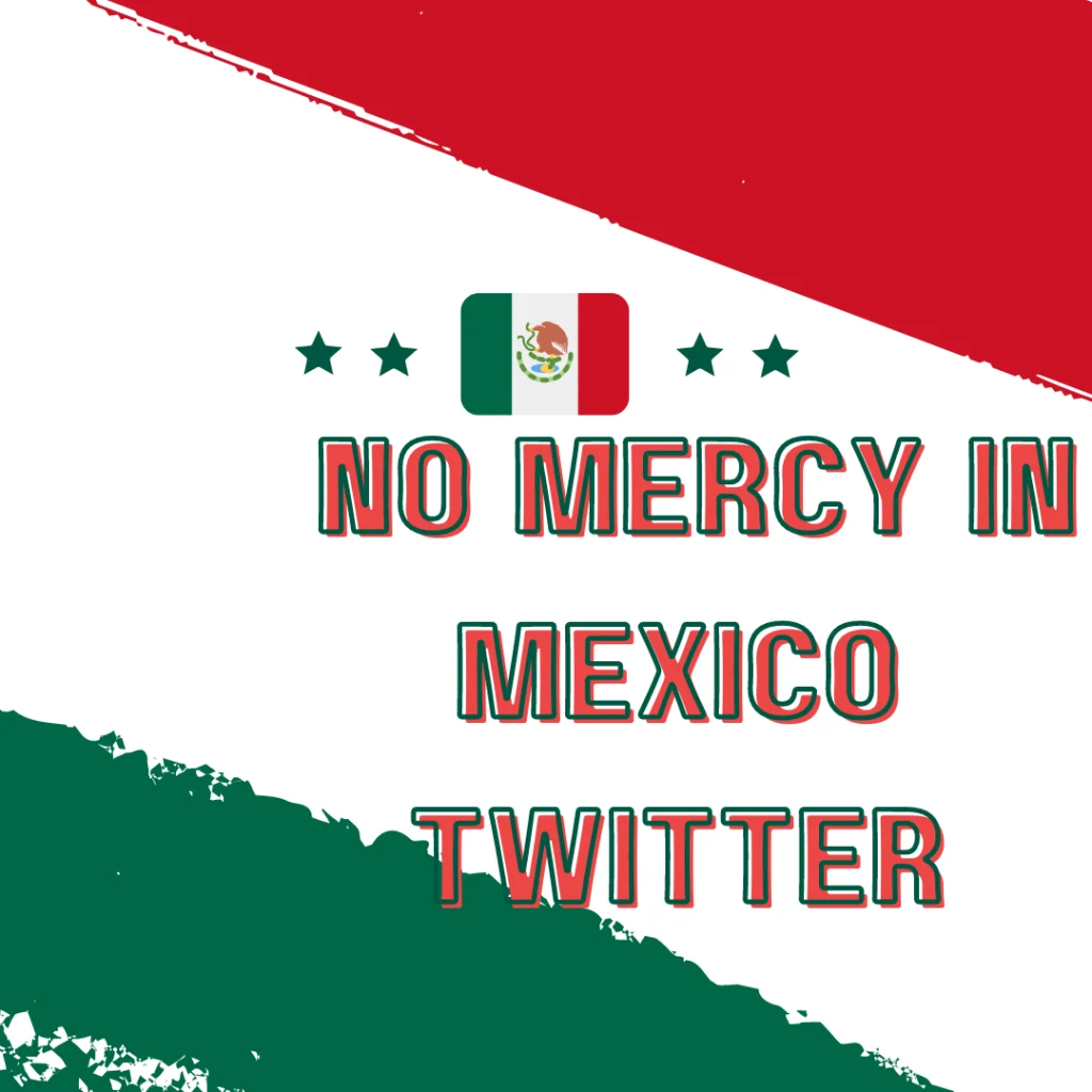 No Mercy in Mexico Twitter