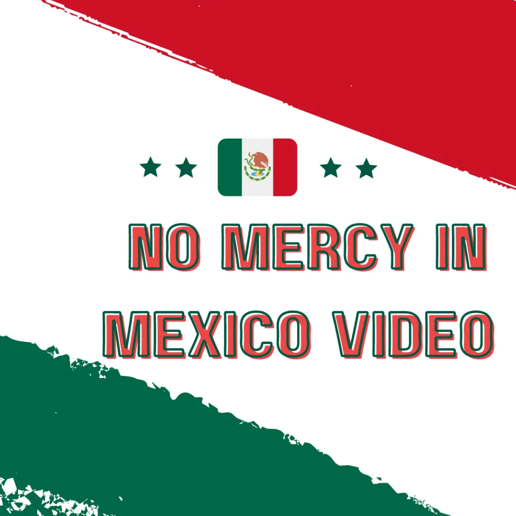 No Mercy in Mexico Video