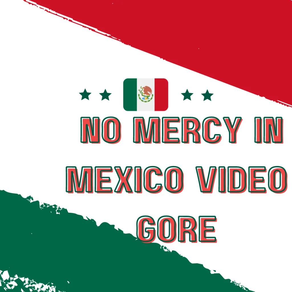 No Mercy in Mexico Video Gore